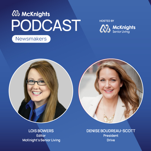 McKnight’s Senior Living Newsmakers Podcast with Denise Boudreau-Scott