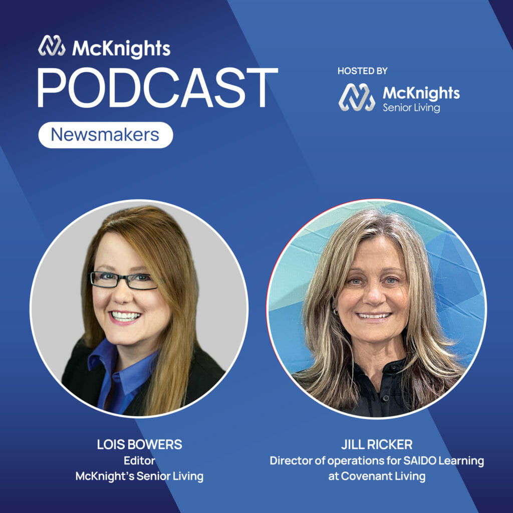 McKnight’s Senior Living Newsmakers Podcast with Jill Ricker