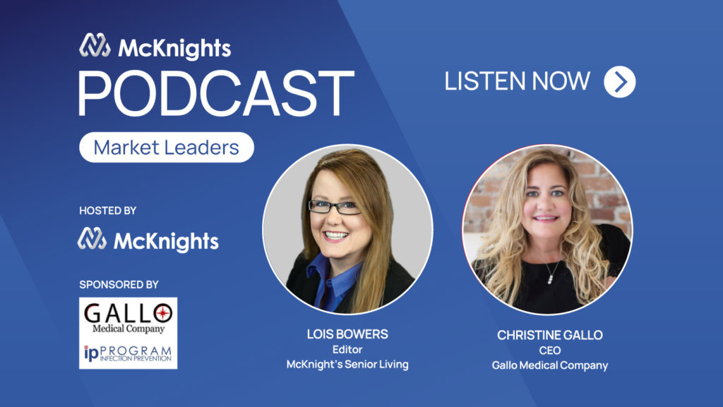 McKnight’s Senior Living Market Leaders podcast with Christine Gallo of Gallo Medical Company