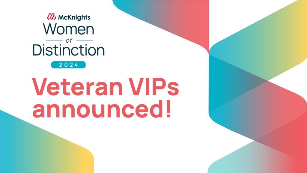 16 Veteran VIPs are part of 2024 McKnight’s Women of Distinction class